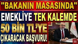 Bakanin Masasinda Emekli̇ye 32 Bi̇n Tlyi̇ Aşacak Başvuru Resmi̇ Cevap Geldi̇