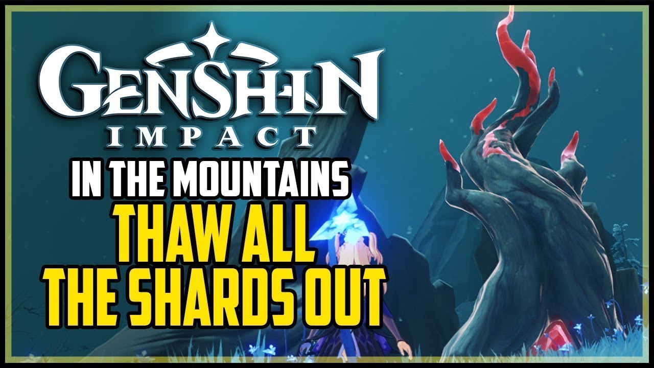 Thaw all the shards out 0/3 (Genshin Impact)