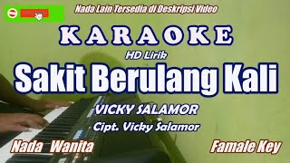 Karaoke Sakit Berulang Kali Vicky Salamor Nada Wanita