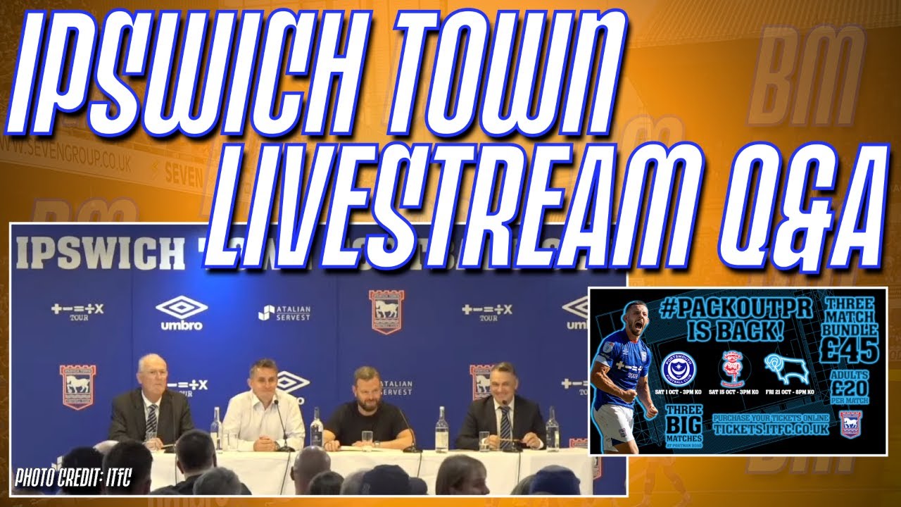 IPSWICH TOWN LIVESTREAM Q&A (07/09) ITFC YouTube