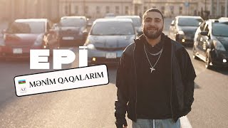 Epi — Mənim Qaqalarım (Rəsmi Musiqi Videosu) Resimi