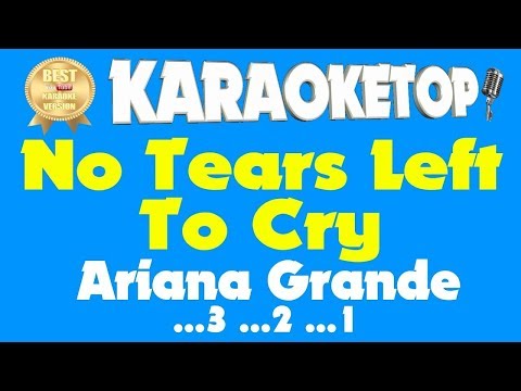 No Tears Left To Cry Ariana Grande Karaoke Backing Track