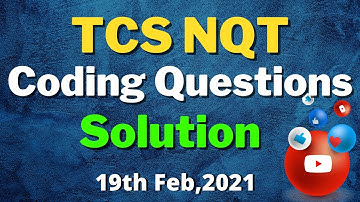 TCS NQT Coding Questions on 19th Feb,2021 | Subject #NQT questions with solutions