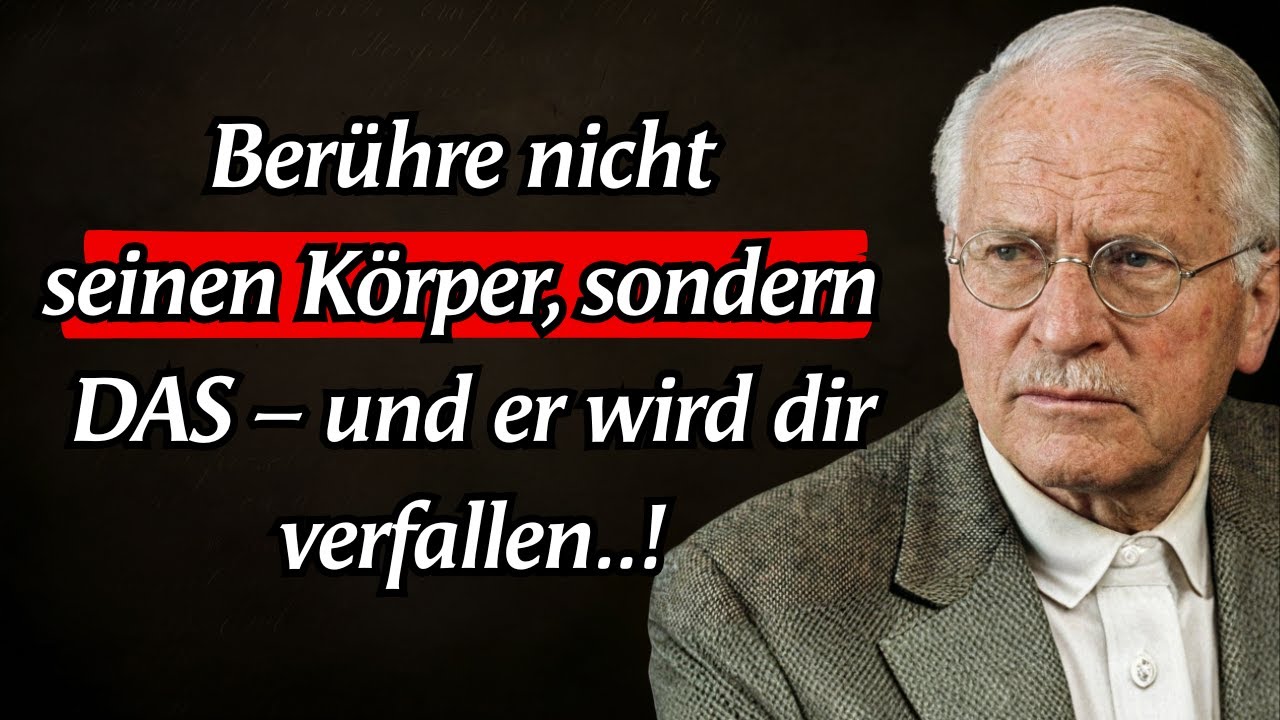 Greif nicht nach seinem Körper – greif nach dem hier, und er wird dir alles geben | Carl Jung