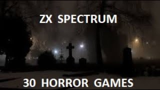 ZX Spectrum: 30 HORROR GAMES 1983-2017 screenshot 4