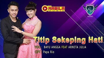 Bayu Angga Feat Arneta Julia - Titip Sekeping Hati | Dangdut (Official Music Video)