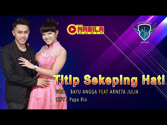 Bayu Angga Feat Arneta Julia - Titip Sekeping Hati | Dangdut (Official Music Video) class=