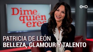 Patricia De León, una mujer de pasos firmes | Dime Quién Eres