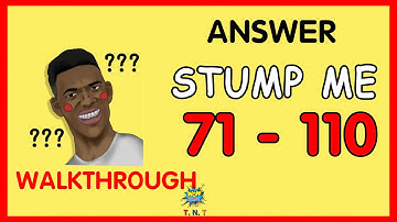 Stump me answer and walkthrough level 71 - 110