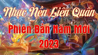 TOP | Nhạc Nền Liên Quân Tết 2023 | Arena of Valor Lunar New Year 2023 Version