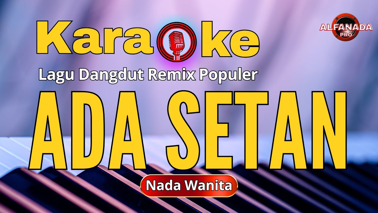 Ada Setan Karaoke - Nada Wanita