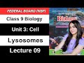 Lysosomes | Unit:03 Cell | Class 9 Biology | Federal Board 2025 New Book FBISE NBF