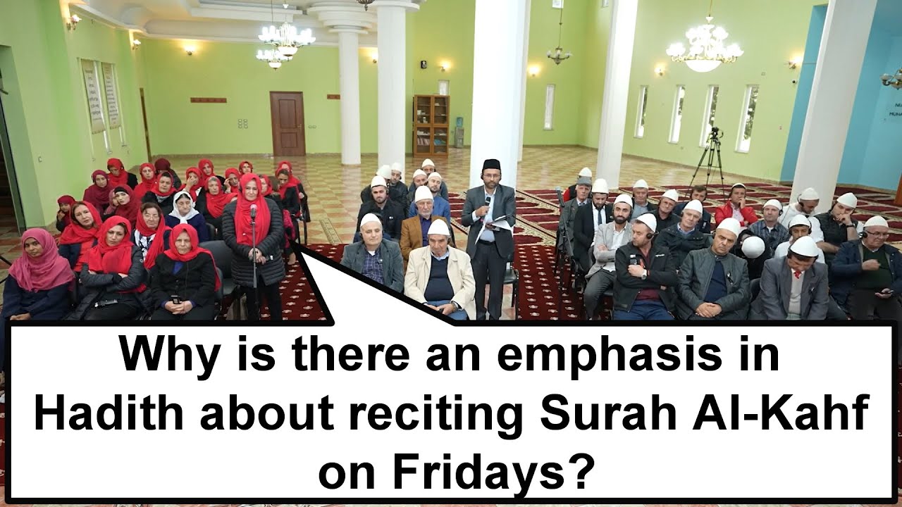Why Is There An Emphasis In Hadith About Reciting Surah Al Kahf On why-is-there-an-emphasis-in-hadith-about-reciting-surah-al-kahf-on