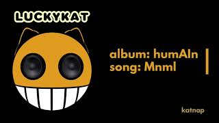 LUCKYKAT - Mnml (Official Audio) [Katnap] | High Contrast music