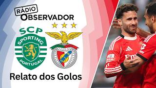 Sporting CP 1-2 SL Benfica | Relato dos Golos | Rádio Observador | Liga Portugal 2025/2026