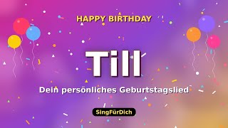 Happy Birthday Till 🎵 Geburtstagslied mit deinem Namen | SingFürDich