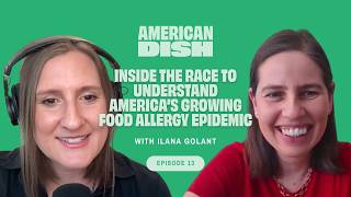 Inside the race to understand America’s growing food allergy epidemic with Ilana Golant