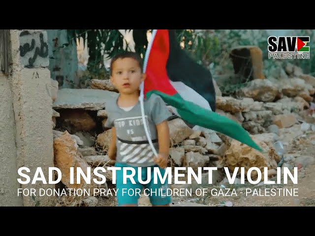 Music Free No Copyright - Sad Instrument Violin for Children of Gaza class=