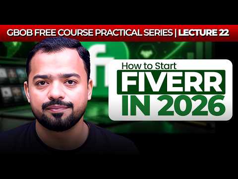 How to Start Fiverr in 2026 | GBOB Practical Series Lec 22 | Faran Bilal