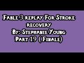 Fable 3 Replay For Stroke Recovery Part 19 Finale