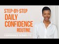 This Simple Confidence Routine Will Transform Your Life