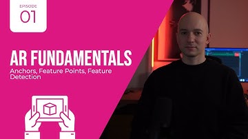 AR Fundamentals: Anchors, Feature Points, Feature Detection
