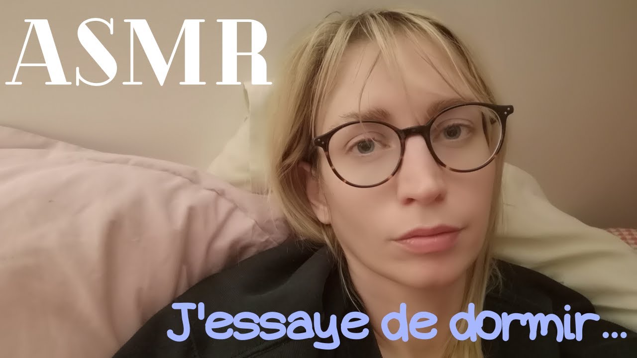 ASMR FRANÇAIS * Je n'arrive pas à dormir ! Blabla voix douce / soft spoken chuchotement / whispering