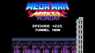 Tunnel Man (Mega Man Maker Monday - Episode 215)