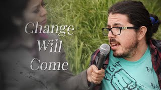 Change Will Come by Soliloquy Films 177 views 2 years ago 13 minutes, 33 seconds