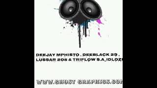 Fill Up The Table Ft Deejay Mphisto  Dee Black 29  Lussar 205 U0026 Triflow Sa idlozi