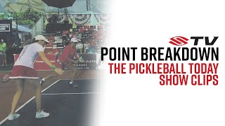 Pickleball Point Breakdown - Pickleball Today Show With Mark Renneson Clips