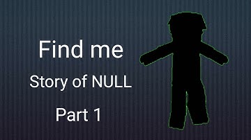 [Find me,] story of null part 1 [Film] Blockman go