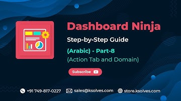 Action Tab and Domain in Ksolves’ Dashboard Ninja: Arabic Guide, Part-8