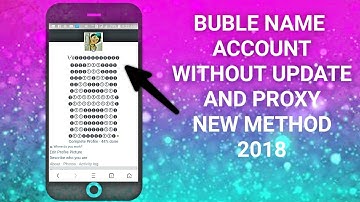 HOW TO MAKE BUBBLE ACCOUNT WITHOUT UPDATE AND PROXY NEW METHOD 2018