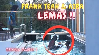 TEAH & AIRA LEMAS KOLAM DALAM !! - PRANK AMIR, AM DAN RAHIM PANIK !!