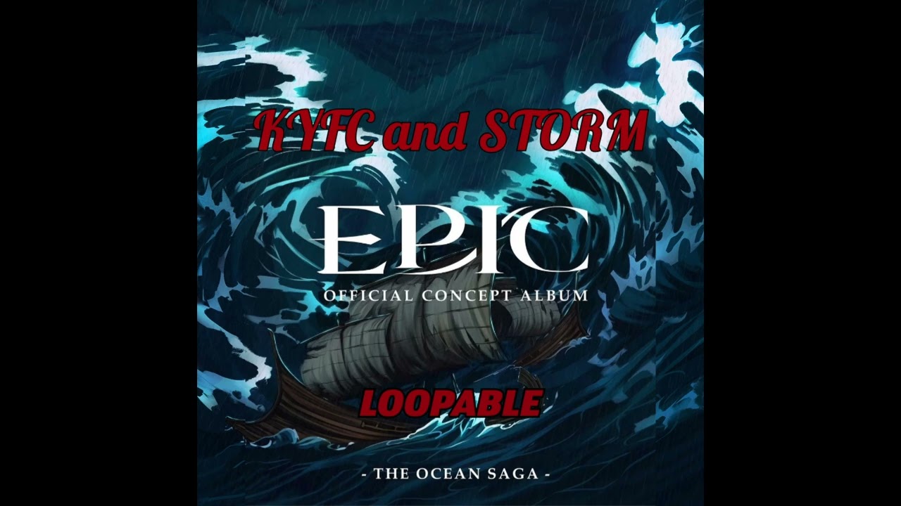 Epic The Musical: KYFC and Storm Loopable
