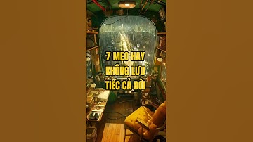 7 Mẹo hay không lưu tiếc cả đời  #kynangsongvui #cuocsong #hoctap #baihoccuocsong #tuduy #học