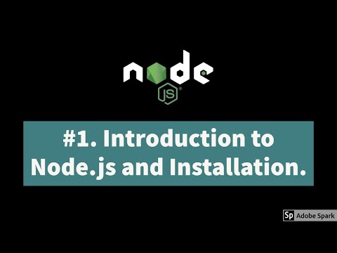 #1. Node js Introduction and Installation.