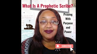 What Is A Prophetic Scribe?