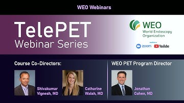 TelePET Webinar 1: Teaching Endoscopy: A Framework for Enhancing Training