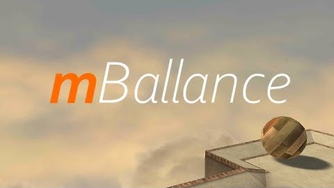 mBallance (Beta) - From Level 1 to Level 7.
