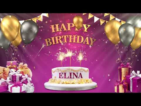 ELINA | Happy Birthday To You | Happy Birthday Songs 2021