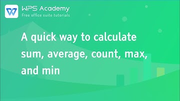 [WPS Academy] 1.3.2 Excel: A quick way to calculate sum, average, count, max, and min