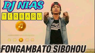 Download lagu DJ NIAS VIRAL TERBARU 2026 || FONGAMBATO SIBOHOU // LAGU NIAS ROMANTIS