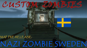 New Custom Zombies Map Sweden (Pre Release) | Part 2