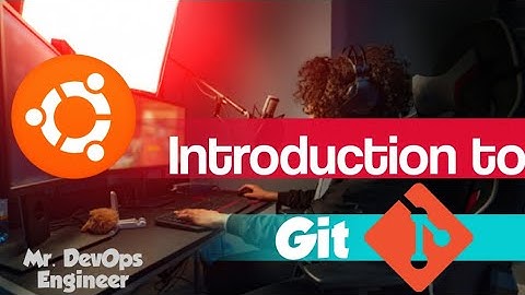 Introduction to Git |  Types of Version Control System | Git Tutorial for Beginners | Github