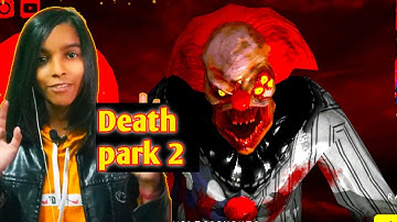 Death Park 2 : Horror clown Game -  Gameplay Walkthrough part #1 Android iOS Game Play FHD