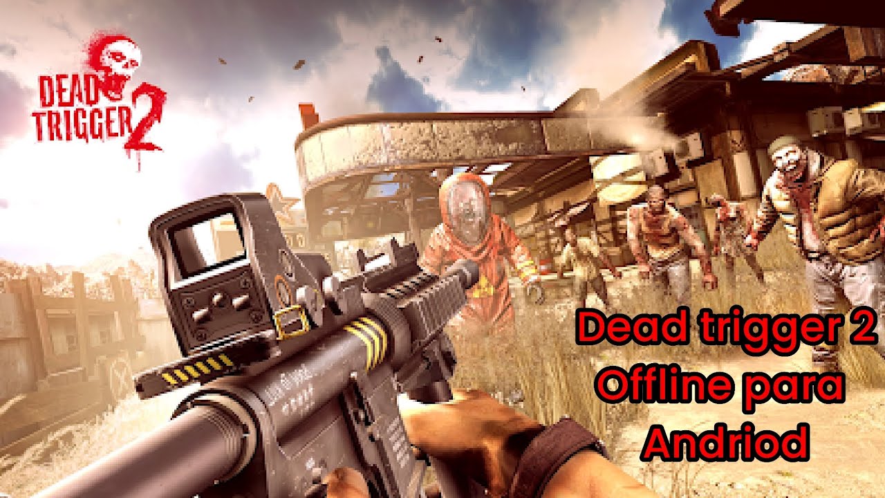 Dead Trigger 2 mod+Offline+Max Ghraphics Apk data YouTube