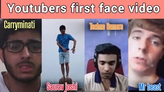 Youtubers first face video || Saurav joshi| Carry Minati| Techno Gamers | Mr beast 