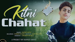 KITNI CHAHAT CHUPAYE | Rapkid Arfat |  VIDEO | COVER SONG